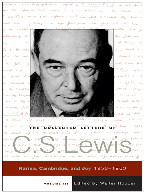 Title details for The Collected Letters of C. S. Lewis, Volume 3 by C. S. Lewis - Available